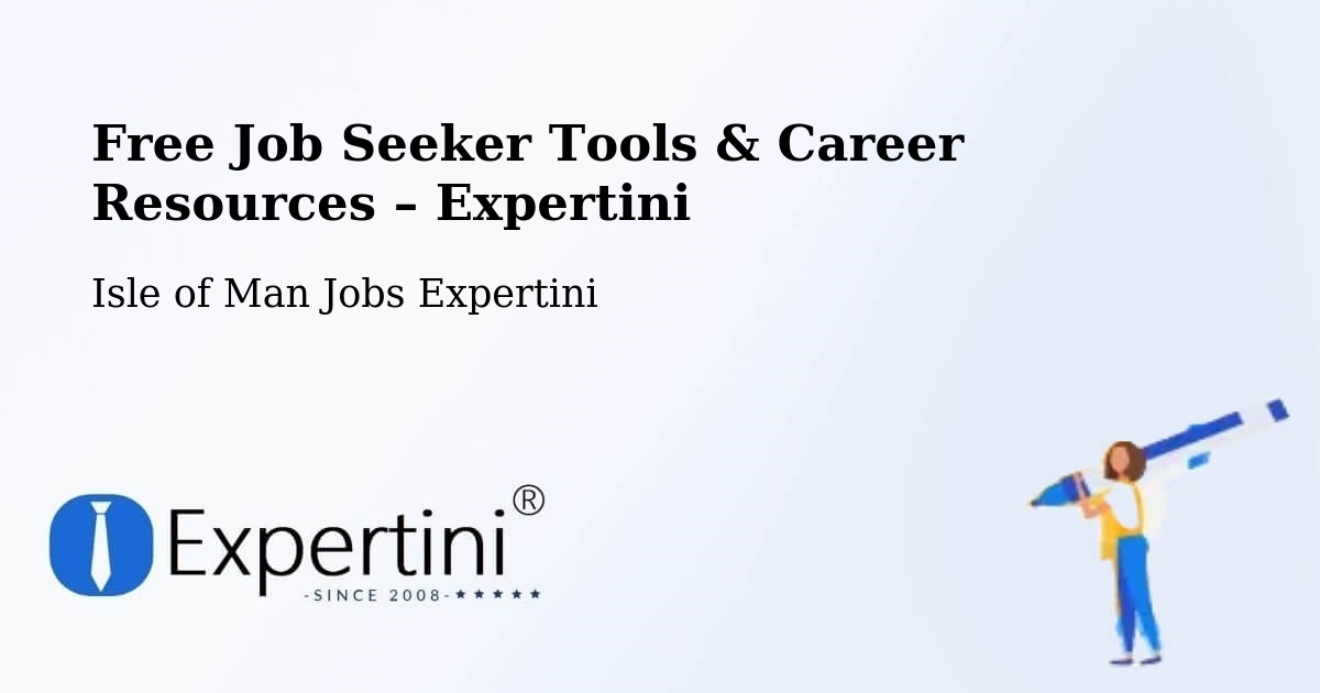 Free Job Seeker Tools & Career Resources – Crosby - Crosby, Isle of Man Jobs Expertini