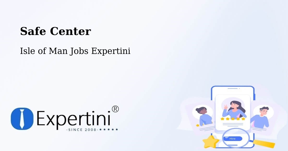 Safety Center – Crosby - Isle of Man Jobs Expertini