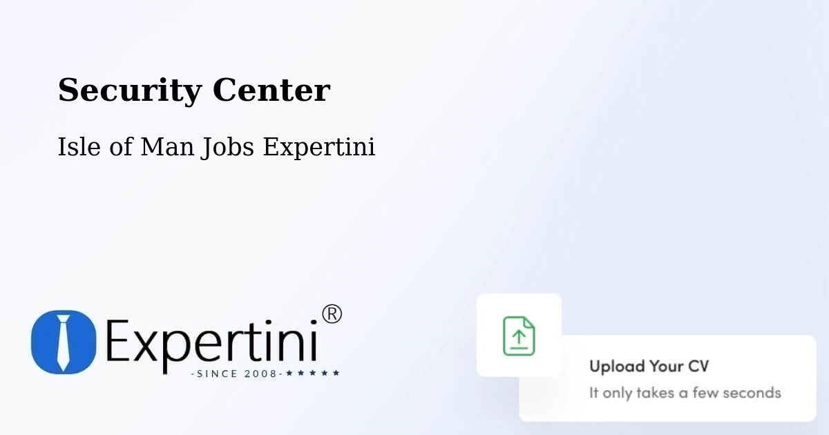 Security & Compliance – Crosby - Isle of Man Jobs Expertini
